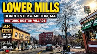 🏭 Lower Mills Neighborhood | Dorchester - Milton Massachusetts | 4K Scenic Driving Tour - 2/15/24