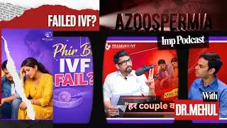 Azoospermia Ke Causes & Treatment Options &ndash; Expert Advice By Dr. Mehul Joshi | Pramukh IVF |
