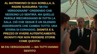Al matrimonio di sua sorella ha sussurrato “mi fai vergognare” — e si è fatto il vuoto intorno a lui