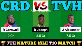 CRD VS TVH DREAM 11 || CRD VS TVH DREAM 11 PREDICTION || CRD VS TVH 7TH T10 MATCH || CRD VS TVH