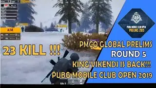 ROUND 5 | YOUR KING IS BACK BTR WWCD 23 KILL ! PMCO Global Prelims Day1 | PUBG MOBILE CLUB OPEN 2019
