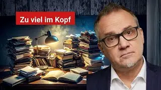 Du hast genug Wissen. Das ist das eigentliche Problem. (Birkenbihl)