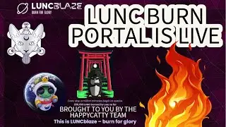 #LUNACLASSIC BURN PORTAL IS NOW LIVE! LUNCBLAZE.COM🔥 BURN FOR GLORY! BY STRATHCOLE & HAPPYCATTY