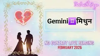 GEMINI (मिथुन) in No Contact (separation)❤️&zwj;🩹 February 2026 Tarot Love Reading in Hindi #timeless