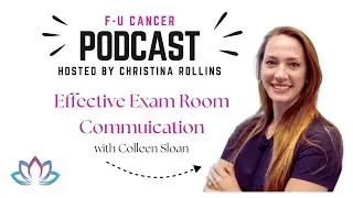 Effective Exam Room Communications with Colleen Sloan, MMS, PA-C, RDN