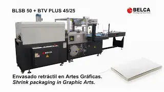 Envasado retr&aacute;ctil en artes gr&aacute;ficas con BLSB 50 y BTV PLUS 45/25