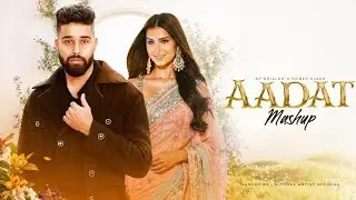 AADAT MEGA MASHUP | AP DHILLON FT. TARA SUTARIA | YO YO HONEY SINGH | DJ SUMIT | AP DHILLION SONG