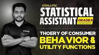 Statistical Assistant |ECONOMICS |Theory of Consumer Behaviour & Utility Functions |KERALA PSC 2025