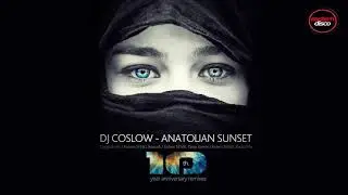 DJ Coslow - Anatolian Sunset (Erdem Senel Deep Remix)
