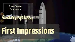 Space Station Continuum - Gameplay - First Impresssions