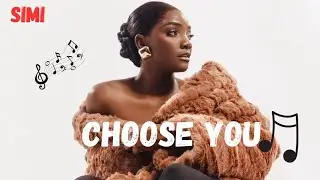 Simi - I Choose You (Lyrics video)