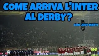 Come arriva l'Inter al derby? con JUST MATTI