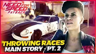 NEED FOR SPEED PAYBACK - MAIN STORY PT. 2 - FAST CARS, SLOW CARS...BIG RACES!