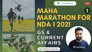 Current Affairs & General Studies Marathon for NDA 1 2021 - I | Revision for NDA 2021 | Sumit Kumar