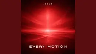 Every Motion