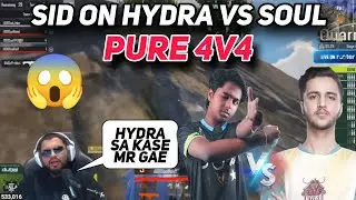 SID REACT ON HYDRA VS SOUL| HYDRA WIPED SOUL 4V4 RA BGMI