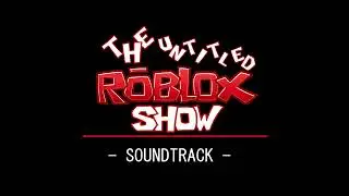 The Untitled ROBLOX Show - Jersey-road Times (Trailer Music)