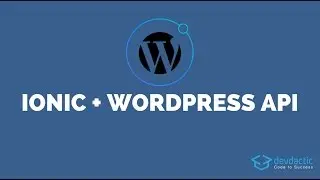 Building Your Own Ionic WordPress Client with WP-API