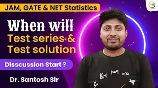 When will Test series and test solution Disscussion start ? | JAM, GATE & NET Statistics :8810409392