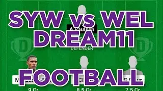 SYW vs WEL Football dream11 team | SYW vs WEL Football dream11 prediction team win