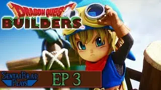 SentaiBrad Plays Dragon Quest Builder | Ep 3 | These People Are Needy