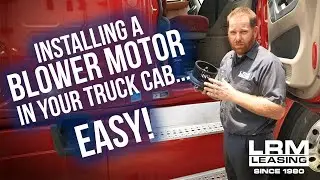 How to install blower motor in your truck cab - LRM Leasing