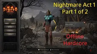 Diablo II: Resurrected - Offline Hardcore Javazon - Nightmare Act1 Part 1 of 2