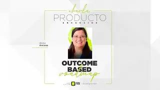 Charla Outcome-based Roadmap | Zona Tres Labs