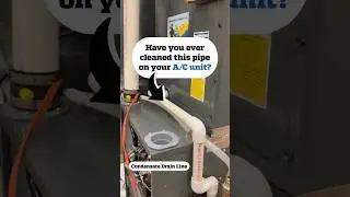 IMPORTANT You Clean Your Condensate Drain Line (A/C Maintenance)
