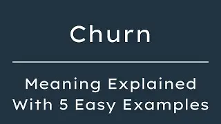 Churn Meaning in English With 5 Example Sentences, Churn Meaning in English