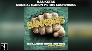 Steve London - Bank$tas - Official Soundtrack Preview