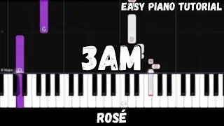 ROS&Eacute; - 3AM (Easy Piano Tutorial)