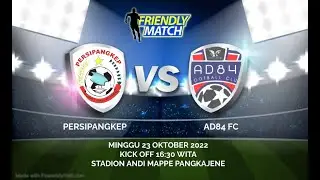 Friendly Match - Persipangkep vs Ad84 FC Babak Kedua