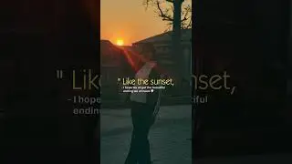 &ldquo;Sunset&rdquo;🌅  #sunset #music #song #trending #shortvideo #viral #love #viralvideo #evening #love