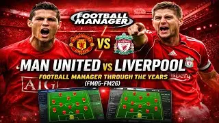 Man United vs Liverpool in Football Manager  FM05&ndash;FM26 Formations
