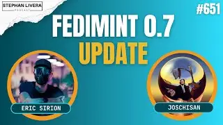 Fedimint 0.7 - eCash, Iroh, LNURL and easy setup with Eric & Joschi | SLP651