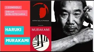 I CONSIGLI DELLA BIBLIOTECARIA - HARUKI MURAKAMI