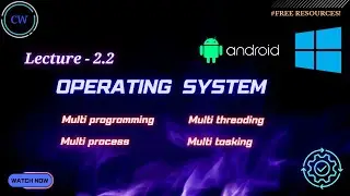 Operating System Course | L - 2.2 | Basic to Advance | All University | GATE 