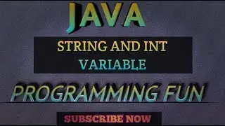 #3.JAVA STRING AND INT VARIABLE PRACTICAL VIDEO