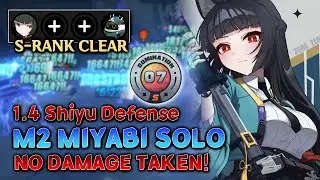 DOES M2 Miyabi EVEN NEED A TEAM?! | v1.4 Shiyu Defense 7 S-RANK | MIYABI SOLO NO DAMAGE TAKEN CLEAR!