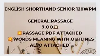 English Shorthand Senior 120wpm/general passage 11 /My Dictations