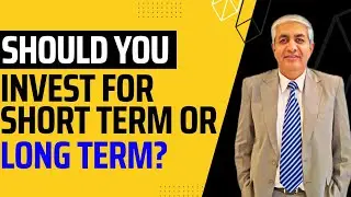 Should You Invest For Long Term Or Short Term ? | There Is More To It