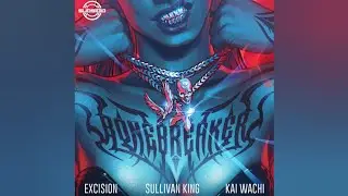 Excision, Sullivan King & Kai Wachi - Bonebreaker (Video Release)