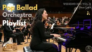 Weekend Mix Vol. 5 | Pop Ballad with Orchestra | Emotional Music for Your Soul