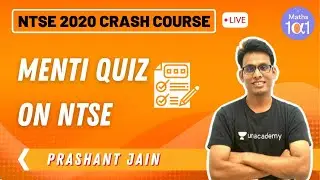 Menti Quiz on NTSE | NTSE 2020 Crash Course | Maths 101 | Prashant Jain