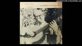 Lauro Cataldi Braziliian Guitarist plays Cateretê (1969)