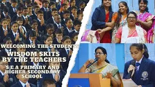 Welcoming the students |wisdom skits | S.E.A PRIMARY AND HIGHER SECONDARY SCHOOL
