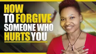 How to Forgive Someone Who Hurts You - Moving on Guide!