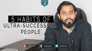 5 Habits of Ultra-Successful People - Muiz Bukhary