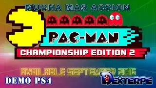 PAC-MAN | PS4 | Mucha mas accion | Demo | Gameplay en espa&ntilde;ol